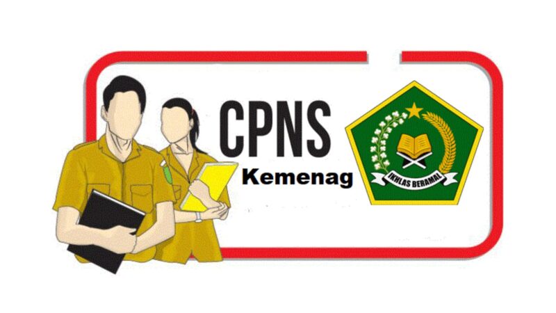 KEMENAG Buka Penerimaan CPNS dan PPPK 2023 Sebanyak 3.000 Cek Formasinya