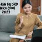 KEMENPAN RB Bocorkan Kisi Kisi Tes SKD Seleksi CPNS 2023 Pelamar Wajib Tahu
