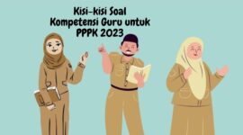 Kisi kisi Soal Kompetensi Guru untuk PPPK 2023 Pelamar Wajib Pelajari Ini