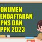 Link Pendaftaran CPNS dan PPPK 2023 Yuk Daftar Sekarang Juga