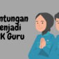 Semakin Diprioritaskan Ini Keuntungan Tenaga Honorer Jika Diangkat Menjadi PPPK 1