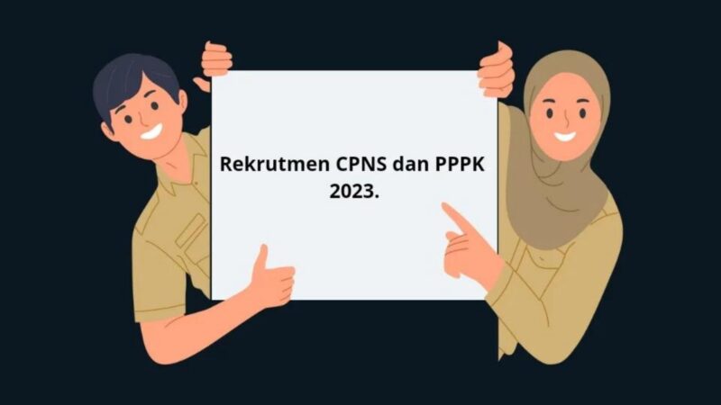 Yuk Intip Bocoran Jadwal dan Persyaratan Seleksi CPNS dan PPPK 2023 Berikut