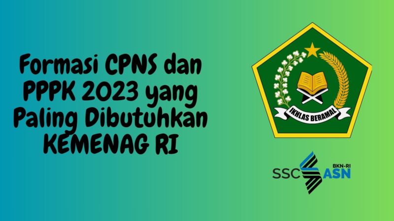 Formasi CPNS dan PPPK 2023 yang Paling Dibutuhkan KEMENAG RI