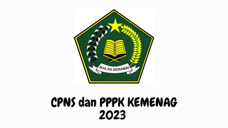 Informasi Pendaftaran CASN KEMENAG 2023 Ini Formasi dan Persyaratannya