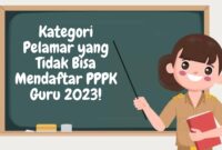 Ini Kategori Pelamar yang Tidak Bisa Mendaftar PPPK Guru 202