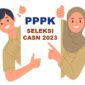 PPPK Dikabarkan Jadi Prioritas Kebutuhan Seleksi CASN 2023