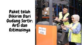 Paket telah Dikirim Dari Gudang Sortir Arti dan Estimasinya 1