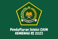 Pendaftaran Seleksi CASN KEMENAG RI 2023 Apa Saja Syaratnya