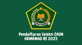 Pendaftaran Seleksi CASN KEMENAG RI 2023 Apa Saja Syaratnya