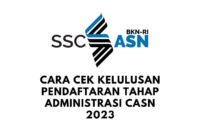 Cara Cek Kelulusan Pendaftaran Tahap Administrasi CASN 2023
