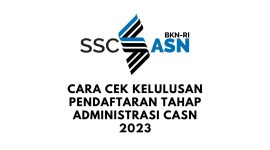 Cara Cek Kelulusan Pendaftaran Tahap Administrasi CASN 2023