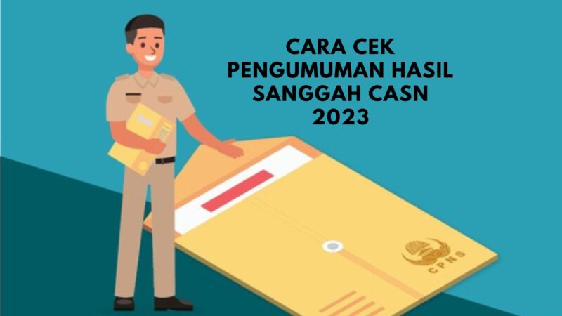 Cara Cek Pengumuman Hasil Sanggah Seleksi Administrasi CASN 2023