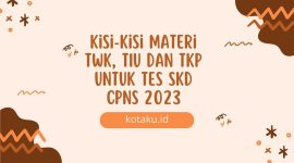 Catat Ini Kisi Kisi Materi TWK TIU dan TKP untuk Tes SKD CPNS 2023 1