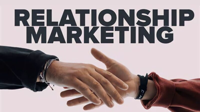 Pentingnya Membangun Relationship Marketing dalam Dunia Bisnis 1