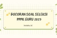 Bocoran Soal Seleksi PPPK Guru Dijamin Keluar