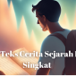 Contoh Teks Cerita Sejarah Pribadi Singkat