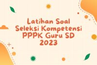 Latihan Soal Seleksi Kompetensi PPPK Guru SD 2023
