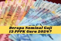 Berapa Nominal Gaji 13 PPPK Guru 2024 Ini Penjelasannya