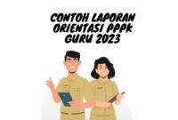 Berikut Ini Contoh Laporan Orientasi PPPK Guru 2023