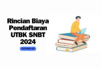 Murah Berikut Ini Rincian Biaya Pendaftaran UTBK SNBT 2024