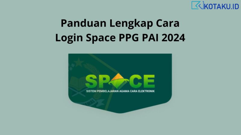 Panduan Lengkap Cara Login Space PPG PAI 2024 1