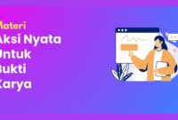 Aksi Nyata untuk Bukti Karya Lengkap dengan Cara Membuatnya