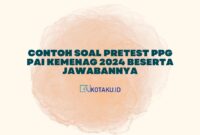 Contoh Soal Pretest PPG PAI Kemenag 2024 Beserta Jawabannya