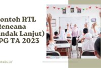 Lengkap Ini Contoh RTL Rencana Tindak Lanjut PPG 2024