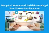Macam Macam Kompetensi pada Guru yang Perlu Dikuasai Ini Penjelasannya 2