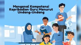 Mengenal Kompetensi Kepribadian Guru Menurut Undang Undang