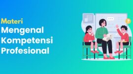 Mengenal Kompetensi Profesional yang Harus Guru Miliki