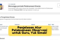 Penjelasan Alur Pelaksanaan Observasi untuk Guru Yuk Simak