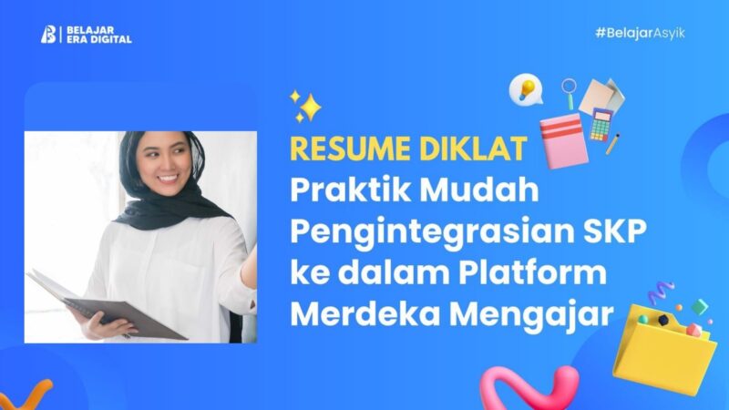 Praktik Mudah Pengintegrasian SKP ke Dalam Platform Merdeka Mengajar