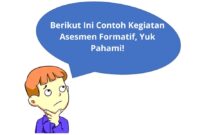 Berikut Ini Contoh Kegiatan Asesmen Formatif Yuk Pahami
