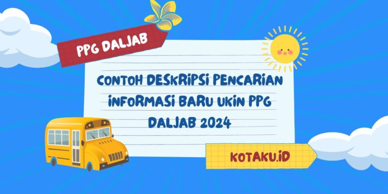 Contoh Deskripsi Pencarian Informasi Baru UKIN PPG Daljab 2024 