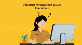 Dokumen Perencanaan Satuan Pendidikan yang Harus di Unggah Kepala Sekolah di PMM