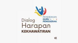 Harapan dan Kekhawatiran Calon Guru Penggerak Transformasi Pendidikan