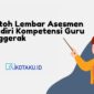 Lengkap Ini Contoh Lembar Asesmen Mandiri Kompetensi Guru Penggerak Kompetensi Diri CGP Lampiran 4