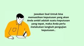 Memastikan Keputusan Yang Kita Ambil Adalah Keputusan Yang Tepat Post Test Modul 3