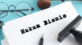 Pengertian Hukum Bisnis Tujuan Fungsi dan Sumber Hukumnya