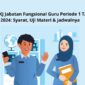 UKKJ Jabatan Fungsional Guru Periode 1 TA 2024 Syarat Uji Materi Jadwalnya