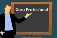 Bagaimana Sosok Seorang Guru Profesional Ini Diantaranya