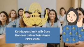 Ketidakpastian Nasib Guru Honorer dalam Rekrutmen PPPK 2024P