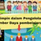 Menuangkan Berbagai Pertanyaan Mengenai Materi Pemimpin dalam Pengelolaan Sumber Daya