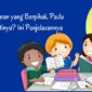 Pembelajaran yang Berpihak Pada Murid Artinya Ini Penjelasannya