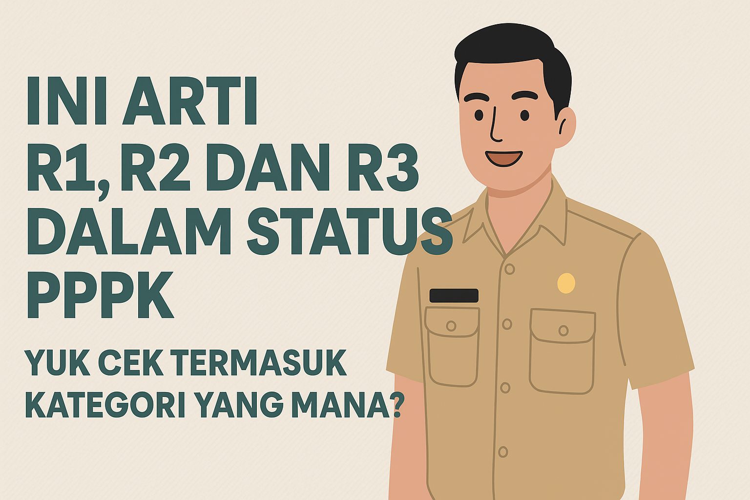 Ini Arti R1, R2 dan R3 dalam Status PPPK