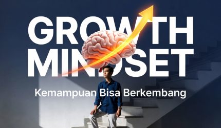 Cara Memahami Growth Mindset agar Hidup Lebih Berkembang