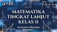 Materi Matematika Tingkat Lanjut Kelas 11 Kurikulum Merdeka Semester 1